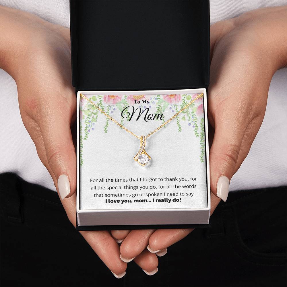 To My Mom, I Love You Necklace.