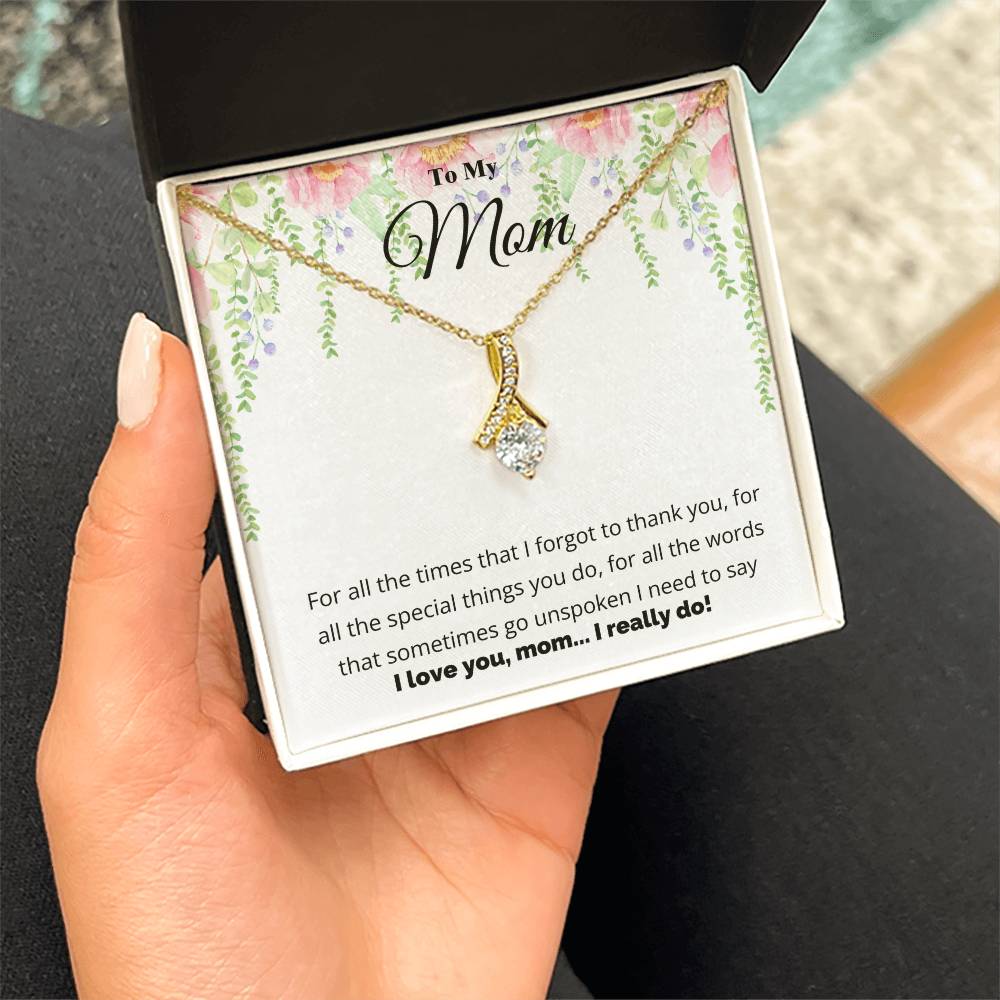 To My Mom, I Love You Necklace.