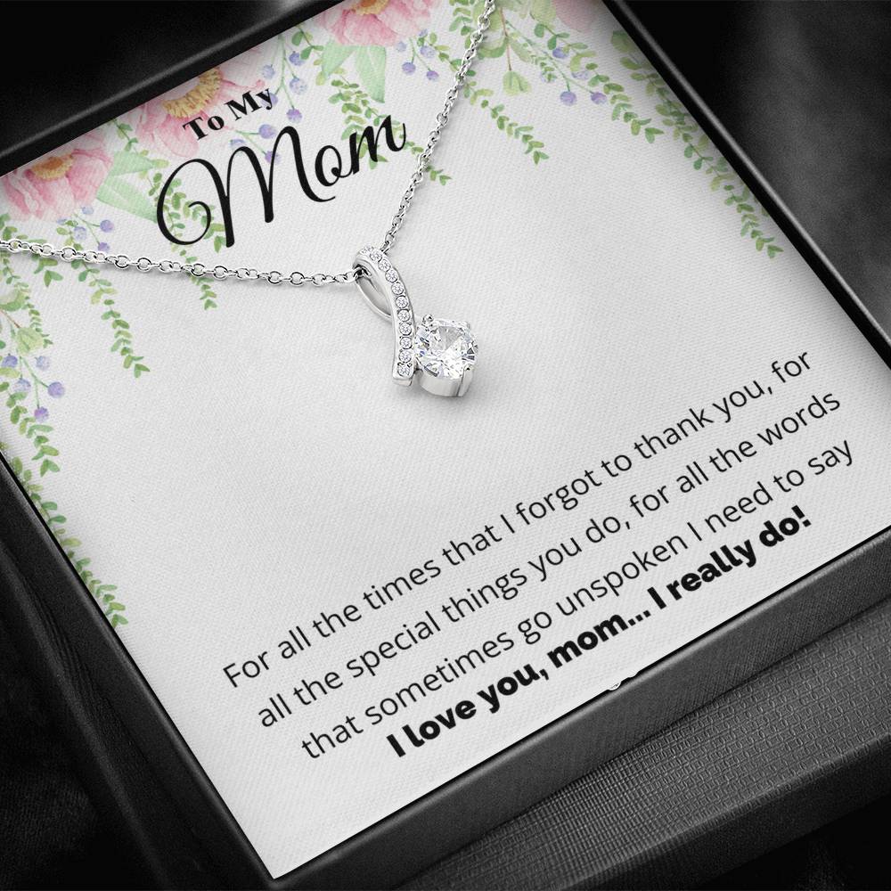 To My Mom, I Love You Necklace.
