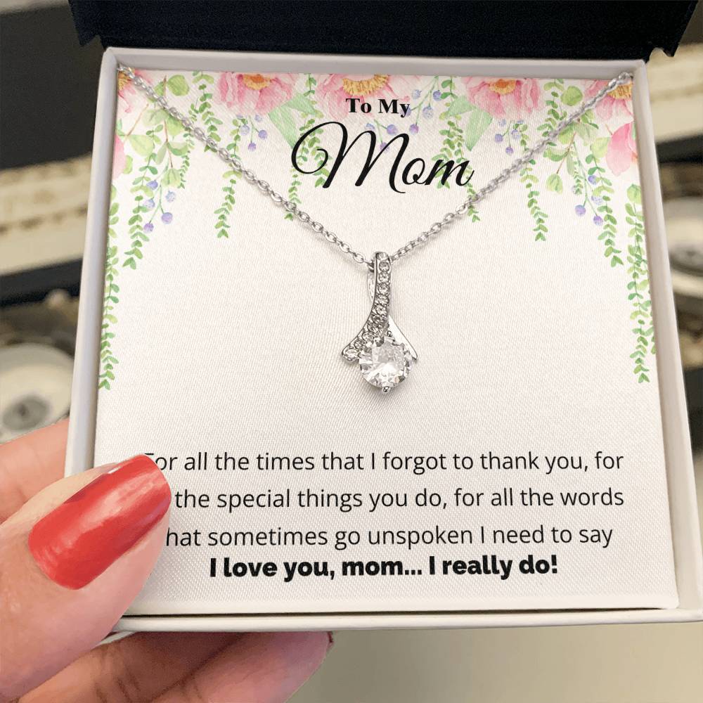 To My Mom, I Love You Necklace.