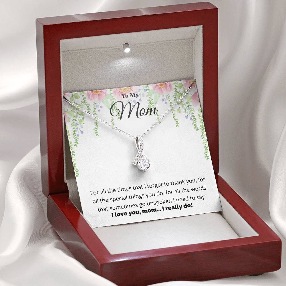 To My Mom, I Love You Necklace.