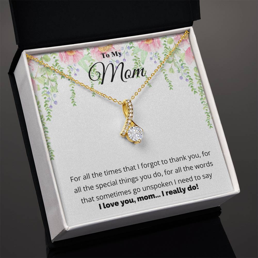 To My Mom, I Love You Necklace.
