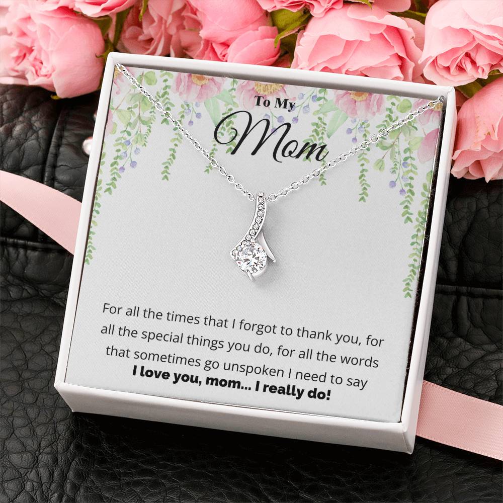 To My Mom, I Love You Necklace.