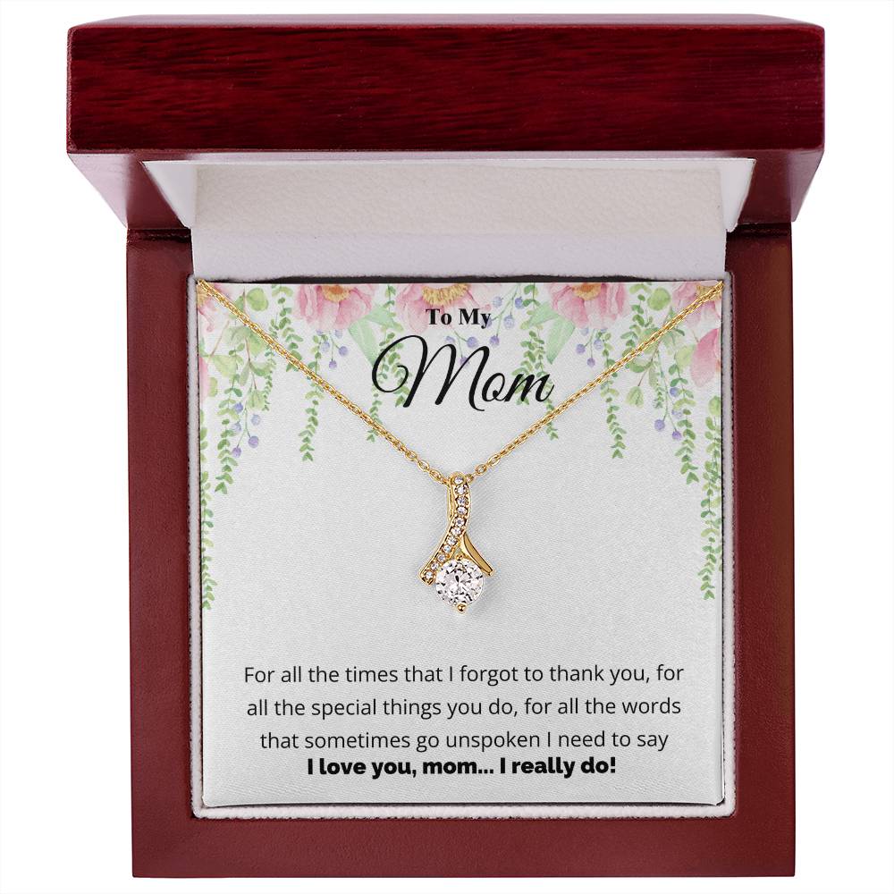 To My Mom, I Love You Necklace.