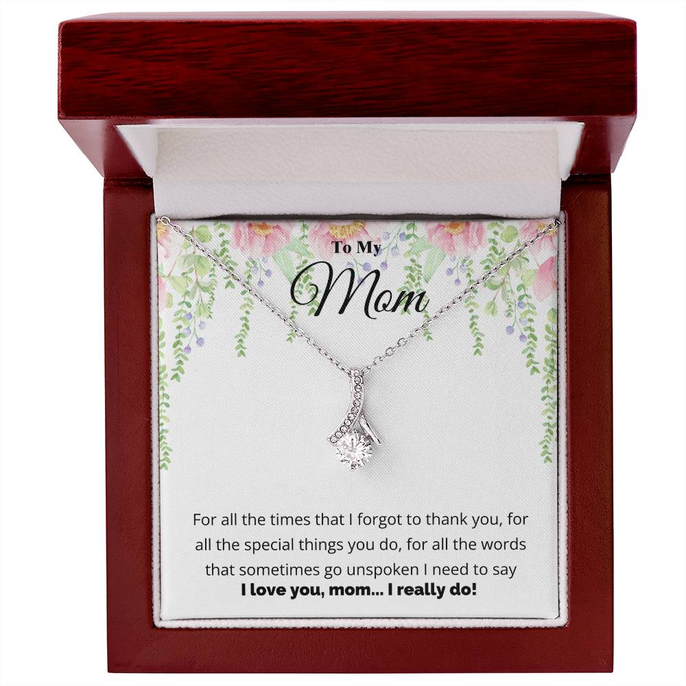To My Mom, I Love You Necklace.