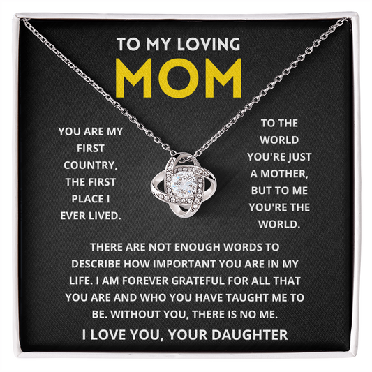 To My Mom - You Are My First Country - Necklace
