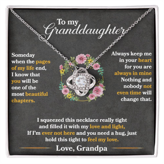 To My Granddaughter, Hold This Tight To Feel My Love.