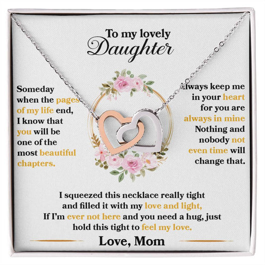 To My Lovely Daughter, Hold This Tight To Feel My Love.