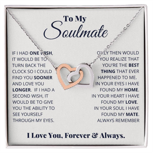 To My Soulmate, I Love You, Forever & Always.