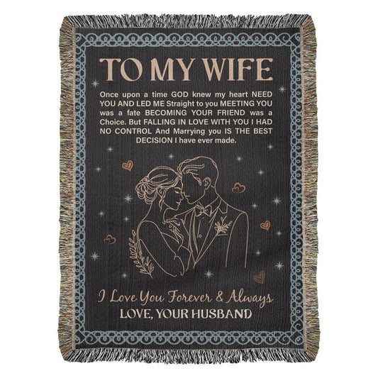 To My Wife - Heirloom Woven Blanket.